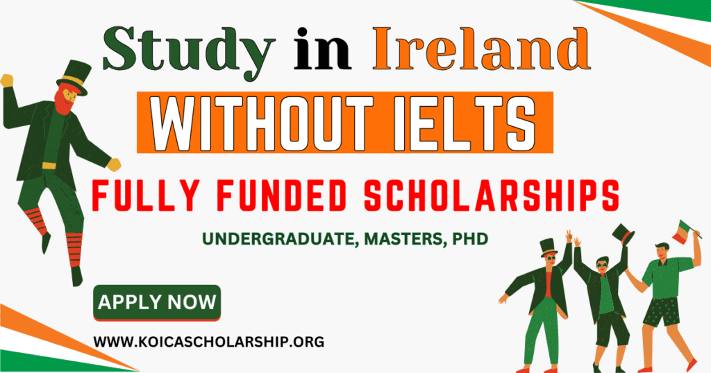 Study In Ireland Without Ielts Scholarship 2025 26 Fully Funded