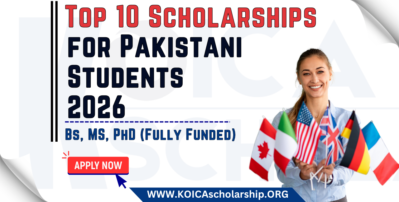 Top 10 Scholarships for Pakistani Students