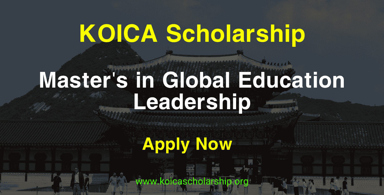 KOICA Scholarship For Master’s in Global Education Leadership